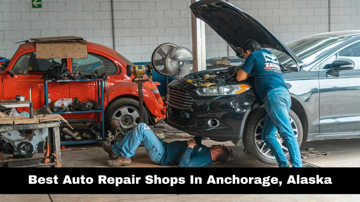 Best Auto Repair Shops In Anchorage, Alaska.