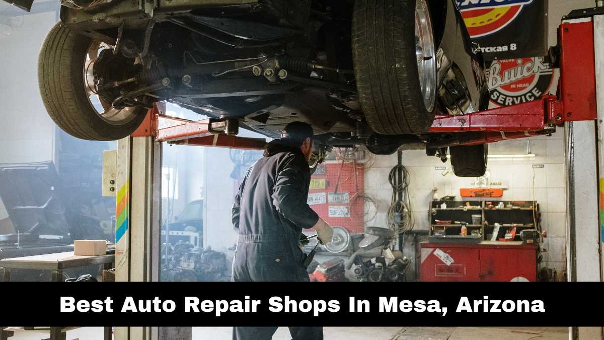 Best Auto Repair Shops In Mesa, Arizona.