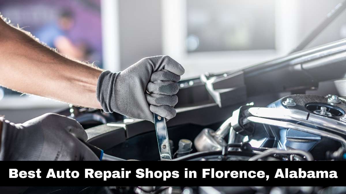 Best Auto Repair Shops in Florence, Alabama.