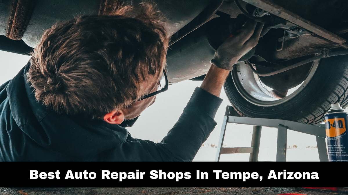 Best Auto Repair Shops In Tempe, Arizona.