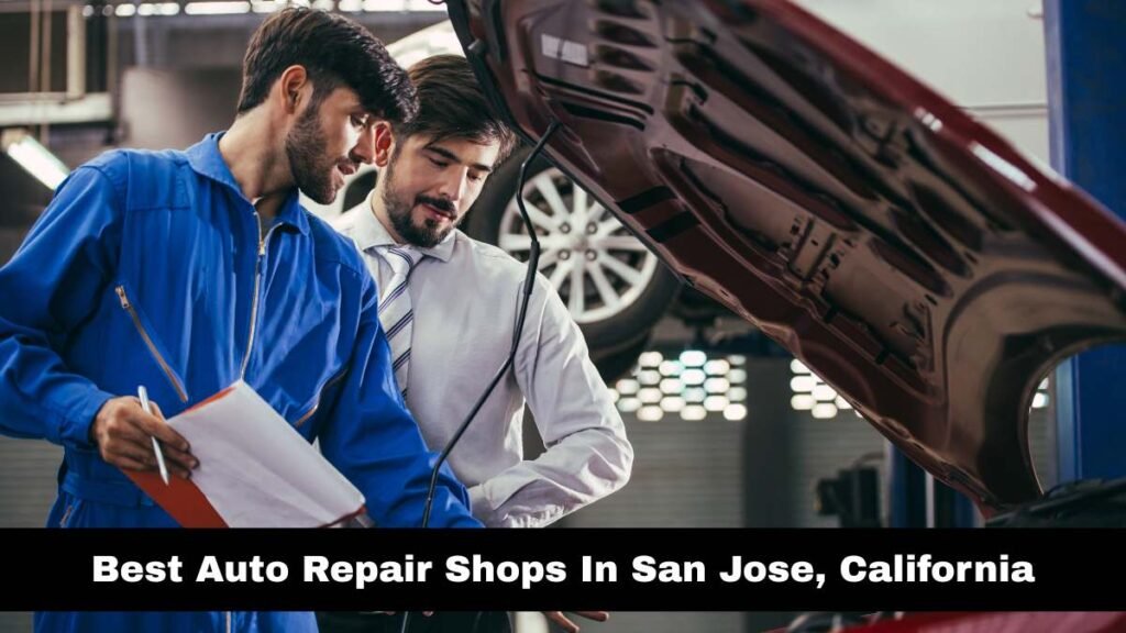 Best Auto Repair Shops In San Jose, California.