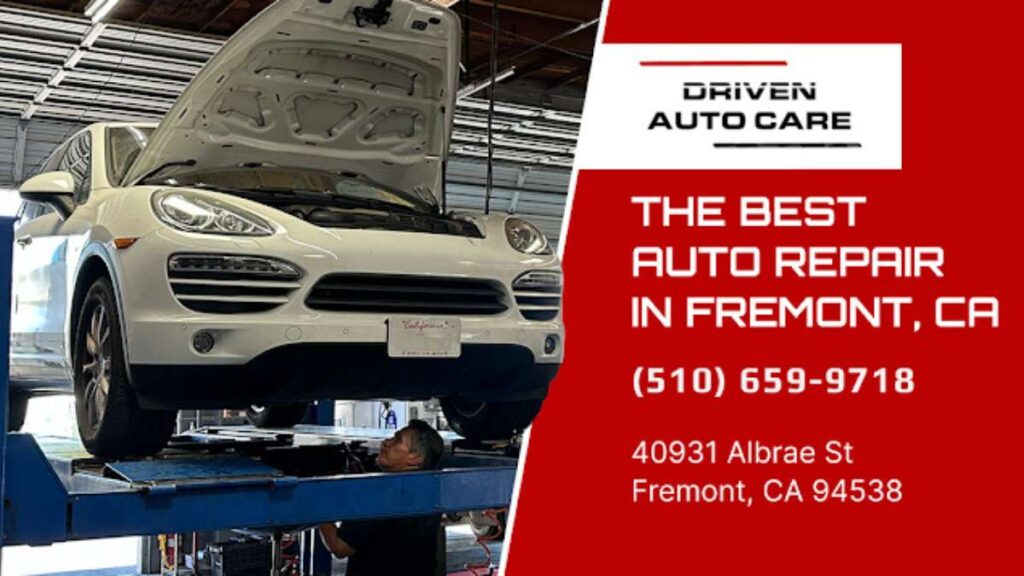 Driven Auto Care Auto Repair and Maintenance - Fremont, CA.