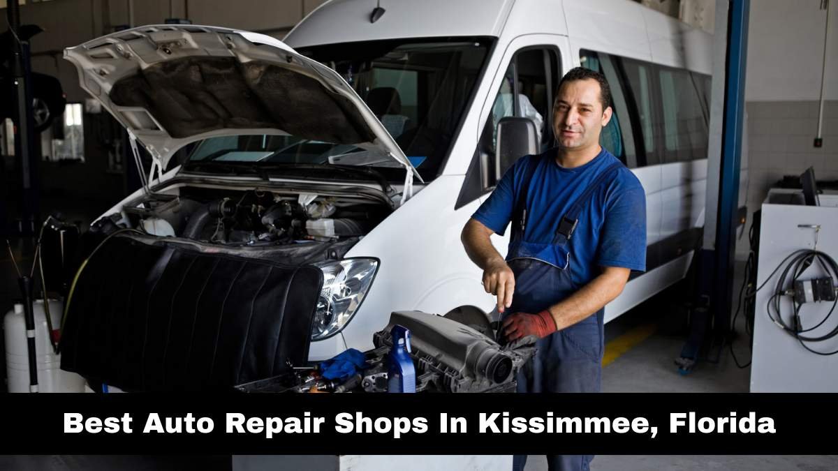 Best Auto Repair Shops In Kissimmee, Florida.