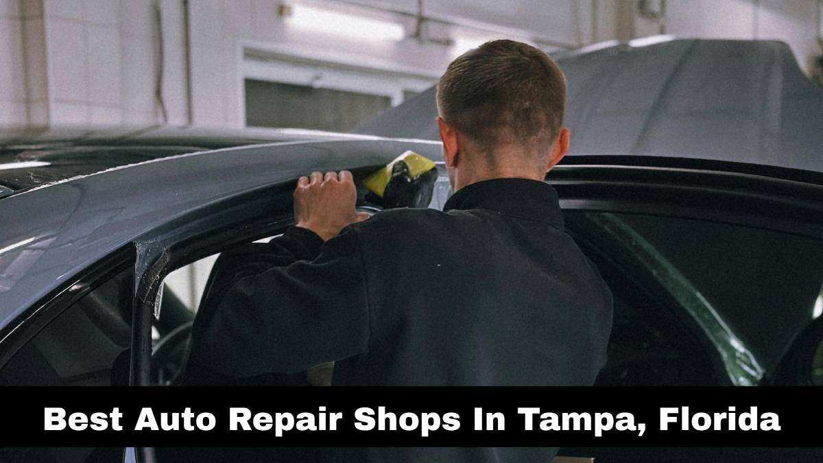Best Auto Repair Shops In Tampa, Florida.